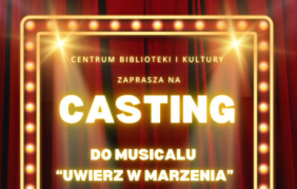 Centrum Biblioteki i Kultury w Gminie Jeżewo zaprasza na casting do musicalu