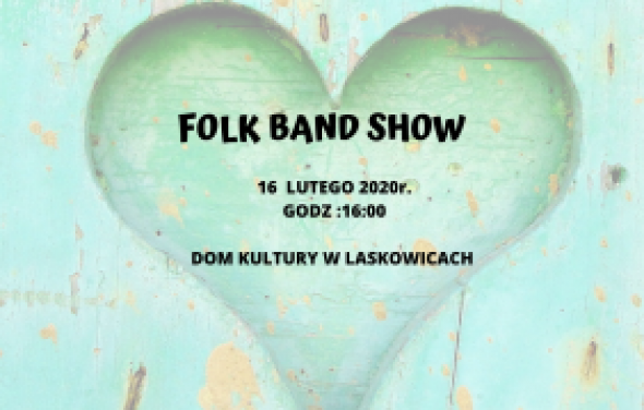 Koncert walentynkowy Folk Band Show 16.02.2020 r.