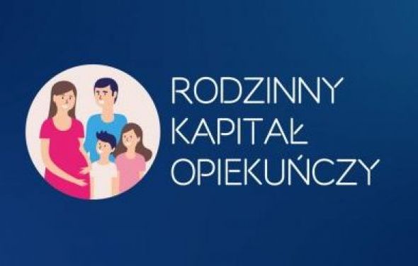 Rodzinny Kapitał Opiekuńczy – wnioski od stycznia 2022