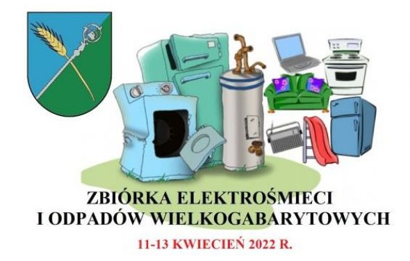 Kurenda w sprawie zbiórki zużytego sprzętu elektrycznego i elektronicznego oraz mebli i innych odpadów wielkogabarytowych 11-13.04.2022 r.