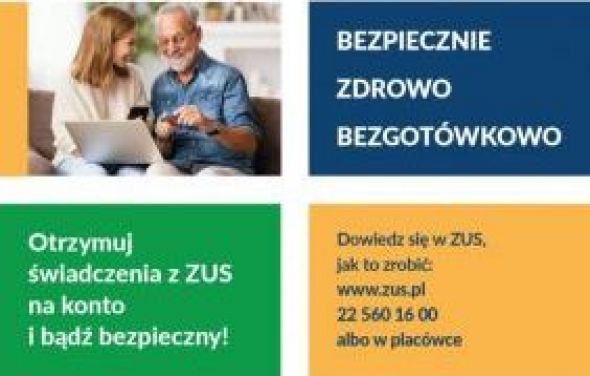 Bezpiecznie, zdrowo, bezgotówkowo – otrzymuj świadczenia z ZUS na konto i bądź bezpieczny!