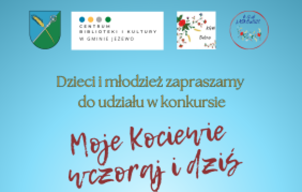 Konkurs "Moje Kociewie wczoraj i dziś"