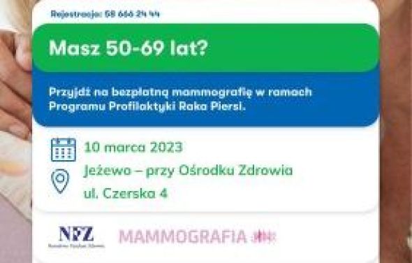 Bezpłatne badania mammograficzne w Jeżewie 10.03.2023 r.