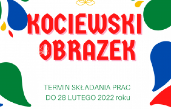 Konkurs plastyczny „Kociewski obrazek” 28.02.2022 r.