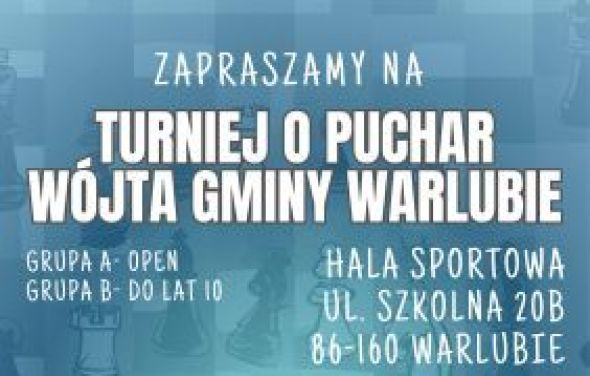 Turniej szachowy o puchar Wójta Gminy Warlubie