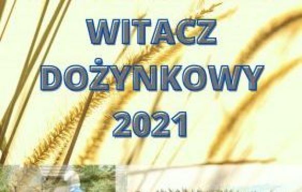 Konkurs na Witacz Dożynkowy 2021