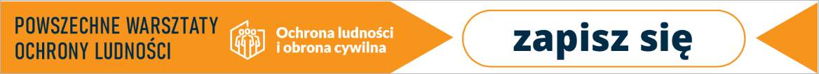 Powszechne warsztaty ochrony ludności - zapisz się